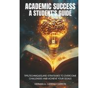 Academic Success: A Student’s Guide