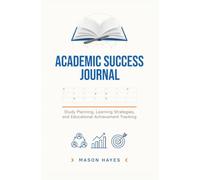 ACADEMIC SUCCESS JOURNAL: Study planning learning strategies and educational achievement tracking