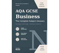 Academic Vocabulary: AQA GCSE Business (8132): The Complete Subject Glossary (GCSE Vocabulary Builders)