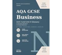 Academic Vocabulary: AQA GCSE Business (8132) Unit 3 and Unit 4 Glossary: 3.3 Business Operations & 3.4 Influences on Business (GCSE Vocabulary Builders)