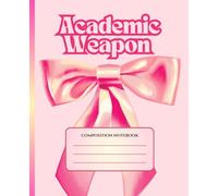 Academic Weapon Composition Notebook: College Ruled Bow Aesthetic Notebook | 7.5"x9.25" | 120 Pages | Ideal For School, Notetaking, Creative Writing & Journaling