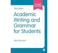 Academic Writing and Grammar for Students: (Student Success 3rd Revised edition)