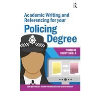 Academic Writing and Referencing for your Policing Degree – Critical Study Skills