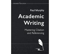 Academic Writing: Mastering Citation and Referencing