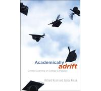 Academically Adrift: Limited Learning on College Campuses