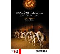 Académie équestre de Versailles en 7 temps (2 DVD)