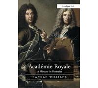 Académie Royale: A History in Portraits