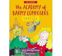 Academy of Barmy Composers: Baroque: 1 (ABC of Opera)