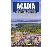 Acadia National Park: The Complete Guide