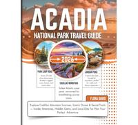 Acadia National Park Travel Guide 2026: Explore Cadillac Mountain Sunrises, Scenic Drives & Secret Trails - Insider Itineraries, Hidden Gems, and Local Eats For Plan Your Perfect Adventure