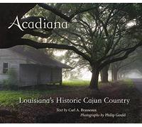 Acadiana: Louisiana's Historic Cajun Country