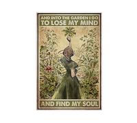 acalur Vintage Metal Tin Sign And Into The Garden I Go to Lose My Mind And Find My Soul Canvas Poster Bedroom Decor Landscape Office Room Decor Gift 12x18inch(30x45cm)