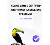 ACAMS CAMS : Certified Anti-Money Laundering Specialist: Master AML compliance, regulations, and risk management strategies.