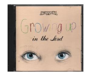 Acappella - Growing Up in the Lord [CD]