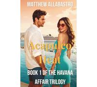 Acapulco Heat: 1 (The Havana Affair Trilogy)