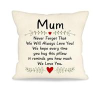 ACAROMAY Gifts for Mum Mom Never Forget that We will Always Love You Gifts Cushion Cover for Mummy Mother Throw Pillow Cushion Decorative Pillow Cases 45x45 cm (Mum-a)