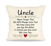 ACAROMAY Gifts for Uncle Never Forget that We will Always Love You Gifts Cushion Cover for Uncles Father's Day Birthday Gift from Nephew & Niece Cushion Decorative Pillow Cases 45x45 cm (Uncle-a)