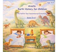 Acasta - Earth History for Children: Trilogy 4 - Books 10-12 (Acasta - Bedtime Series about Earth History: Trilogies 1-5)