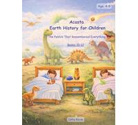Acasta - Earth History for Children: Trilogy 4 - Books 10-12 (Acasta - Bedtime Series about Earth History: Trilogies 1-5)
