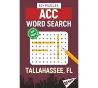 ACC Word Search - Tallahassee, Florida Edition: Word Searches About All Things Tallahassee, Florida State University, Campus, Food, Landmarks, Sports, ... Perfect for Gifts, Vacations, Holidays