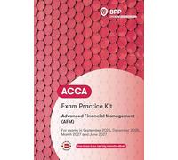 ACCA Advanced Financial Management: Exam Practice Kit