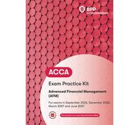 ACCA Advanced Financial Management : Exam Practice Kit