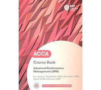 ACCA Advanced Performance Management: Course Book