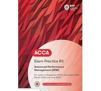 ACCA Advanced Performance Management : Exam Practice Kit