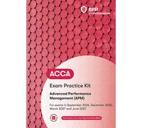 ACCA Advanced Performance Management : Exam Practice Kit
