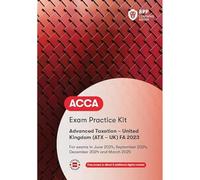 ACCA Advanced Taxation FA2023: Exam Practice Kit