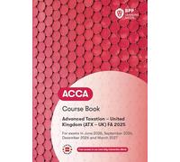 ACCA Advanced Taxation FA2025: Course Book