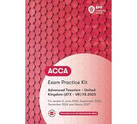 ACCA Advanced Taxation FA2025: Exam Practice Kit