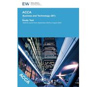 ACCA Business and Technology (BT) Study Text - 2024-25 (ACCA - 2024-25)