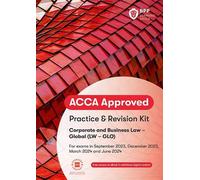 ACCA Corporate and Business Law (Global): Practice and Revision Kit