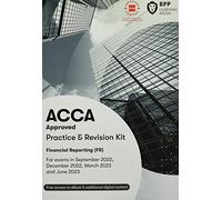 ACCA Financial Reporting: Practice and Revision Kit