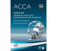 ACCA P7 Advanced Audit and Assurance (UK): Practice and Revision Kit