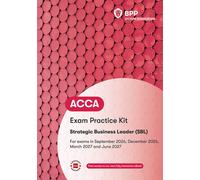 ACCA Strategic Business Leader : Exam Practice Kit