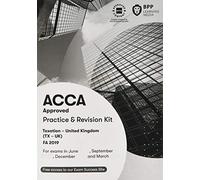 ACCA Taxation FA2019: Practice and Revision Kit