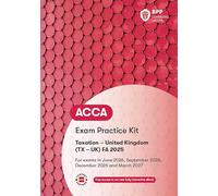 ACCA Taxation FA2025: Exam Practice Kit