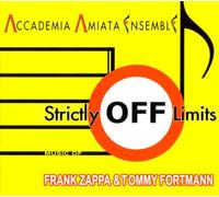 Accademia Amiata Ensemble^Zappa^Fortmann - Strictly Off Limits (Dig)