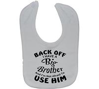 Acce Products Back Off I Have a Big Brother & I'm Not Afraid to Use Him Baby Feeding Bib Touch Attach 0 to approx 3 Years - White