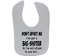 Acce Products Don't upset me I've got a big Sister & I'm not afraid to use her… Baby Feeding Bib Touch Attached 0 to approx 3 Years - White