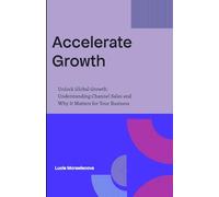 Accelerate Growth: Unlock Global Growth: Understanding Channel Sales and Why It Matters for Your Business