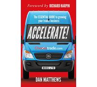 Accelerate: The essential guide to growing your trades business