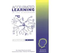 Accelerated Learning in the Classroom: No. 1 (School Effectiveness S.)