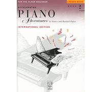 Accelerated Piano Adventures Older Beginner Lesson 2: Lesson Book 2, International Edition: 02