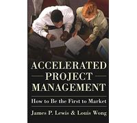Accelerated Project Management: How to Be First to Market