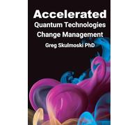 Accelerated Quantum Technologies Change Management