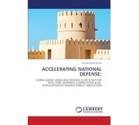 Accelerating National Defense: USING LARGE LANGUAGE MODELS (LLM) & NLP FOR REAL-TIME SEMANTIC CORRELATION & DE-DUPLICATION OF SHARED THREAT INDICATORS