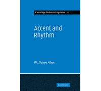 Accent and Rhythm : Prosodic Features of Latin and Greek: A Study in Theory and Reconstruction